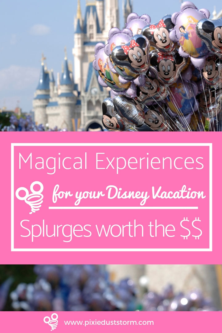Magical Extras and Experiences to Splurge on for your Disney World Vacation