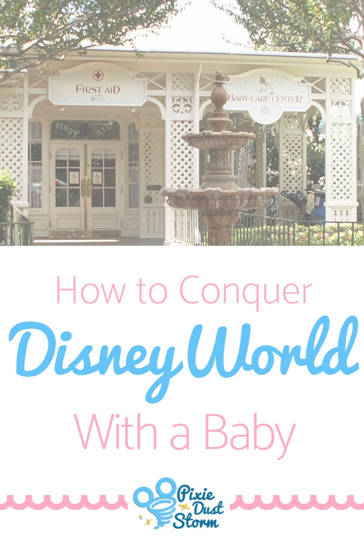 How to Conquer Walt Disney World with a Baby