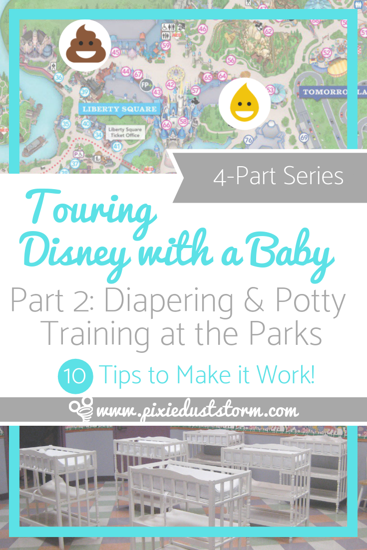 Touring Disney with a Baby, Part 2: Diapering & Potty Training at the Parks. 10 Tips to Make it Work