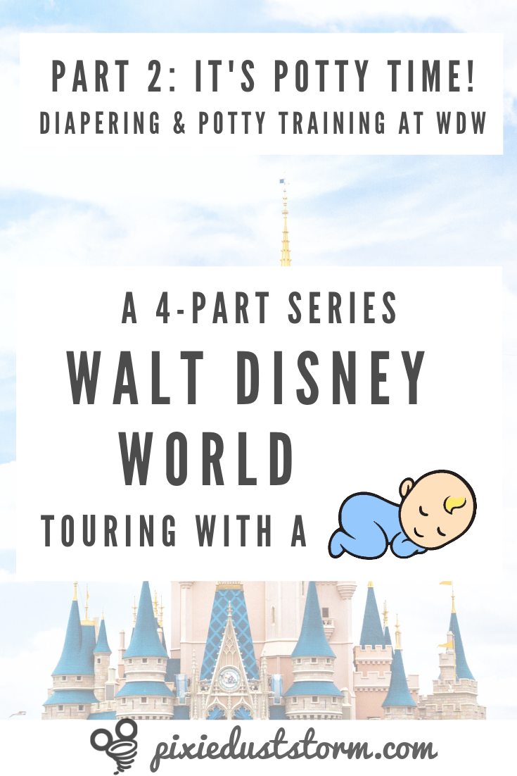 Disney World with a Baby: Diapering & Potty Training in the Parks