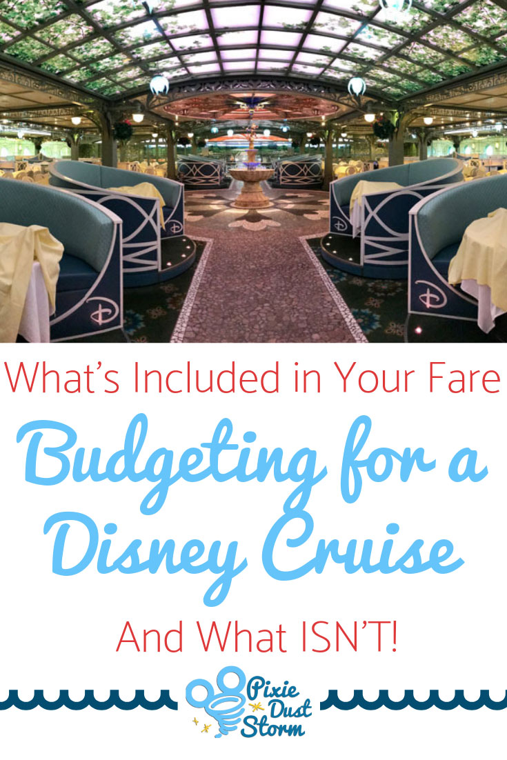 Budgeting for a Disney Cruise - What's Included, What Isn't